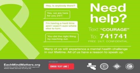 Need Help? Crisis Text Line. Text: COURAGE to 741741