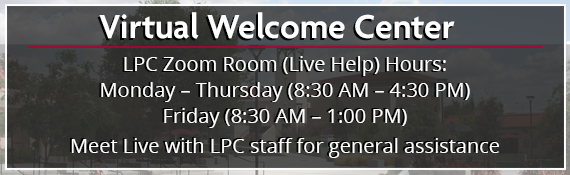 LPC Zoom Room (Live Help) Hours: Monday – Thursday (9:00 AM – 4:00 PM). Meet Live with LPC staff for general assistance.
