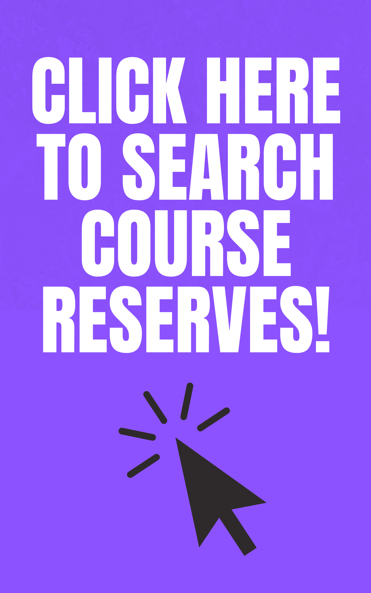 Click Here to search Course Reserves